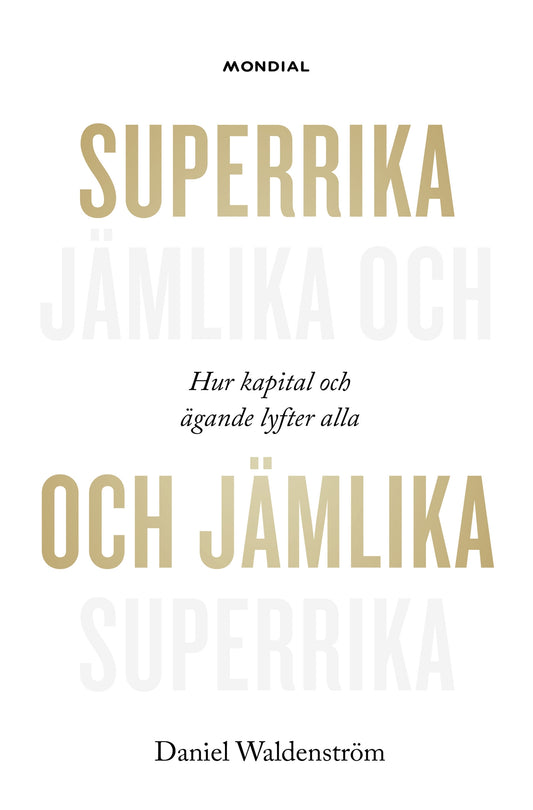 Superrika och jämlika – E-bok