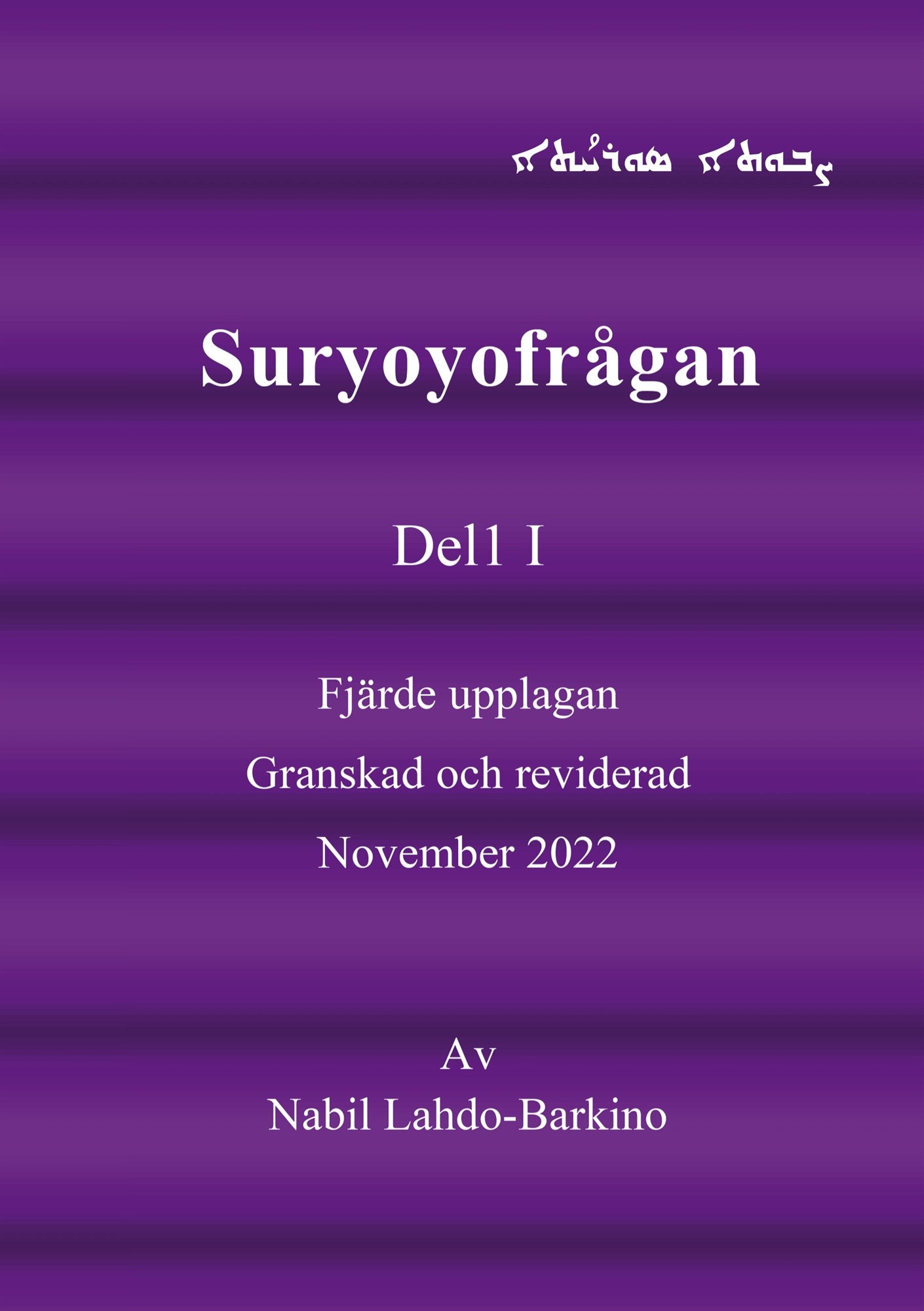 Suryoyo frågan: The Question of Suryoyo people – E-bok