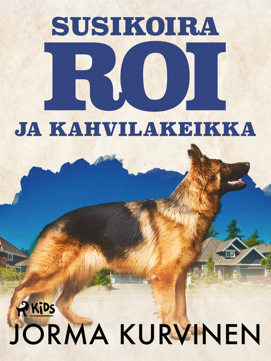 Susikoira Roi ja kahvilakeikka – E-bok