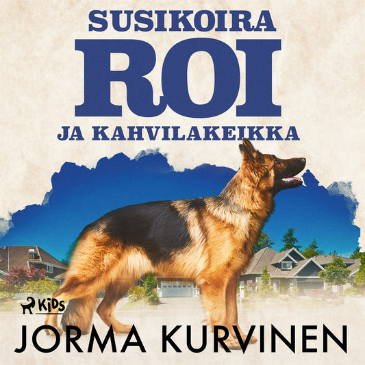 Susikoira Roi ja kahvilakeikka – Ljudbok