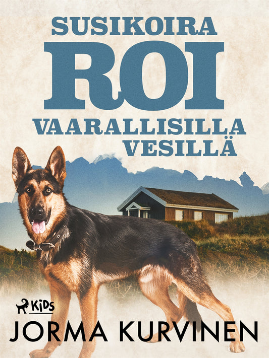 Susikoira Roi vaarallisilla vesillä – E-bok