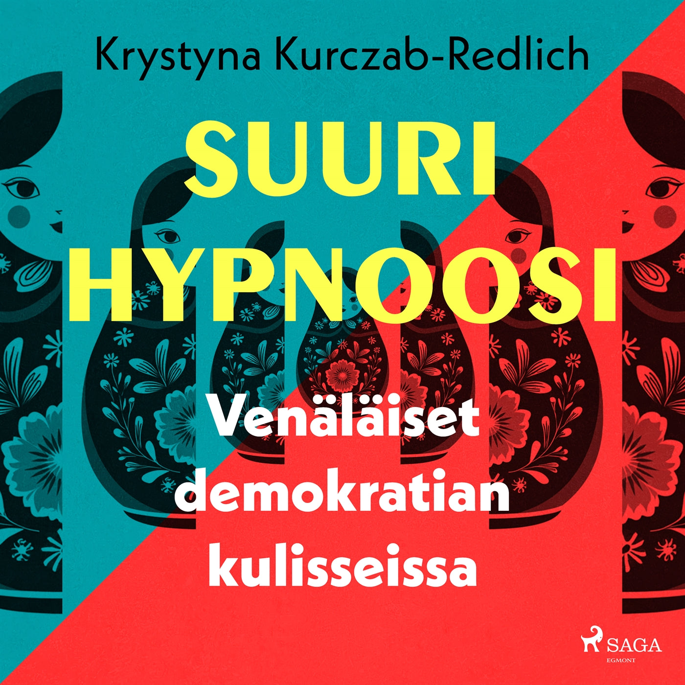 Suuri hypnoosi – Venäläiset demokratian kulisseissa – Ljudbok