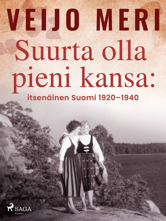 Suurta olla pieni kansa: itsenäinen Suomi 1920–1940 – E-bok