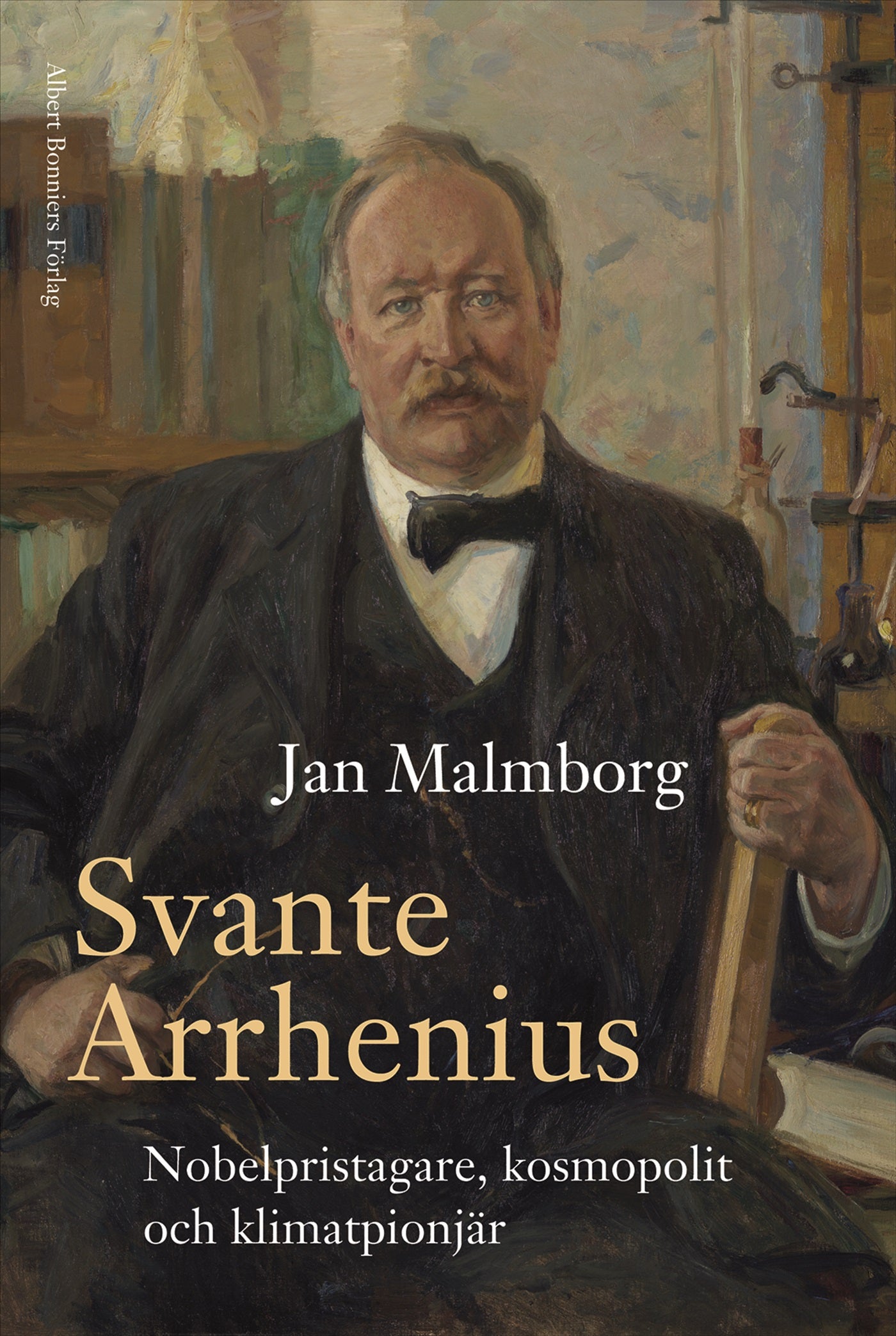 Svante Arrhenius : nobelpristagare, kosmopolit och klimatpionjär – E-bok