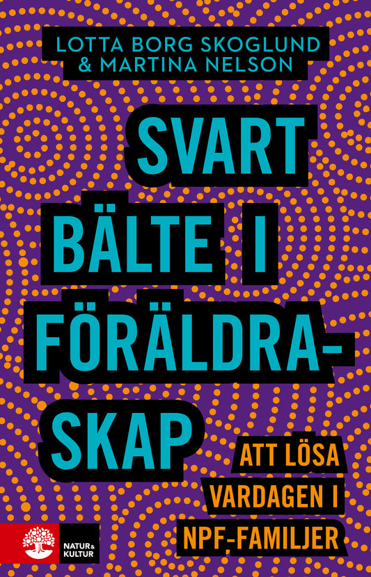 Svart bälte i föräldraskap : att lösa vardagen i npf-familjer – E-bok