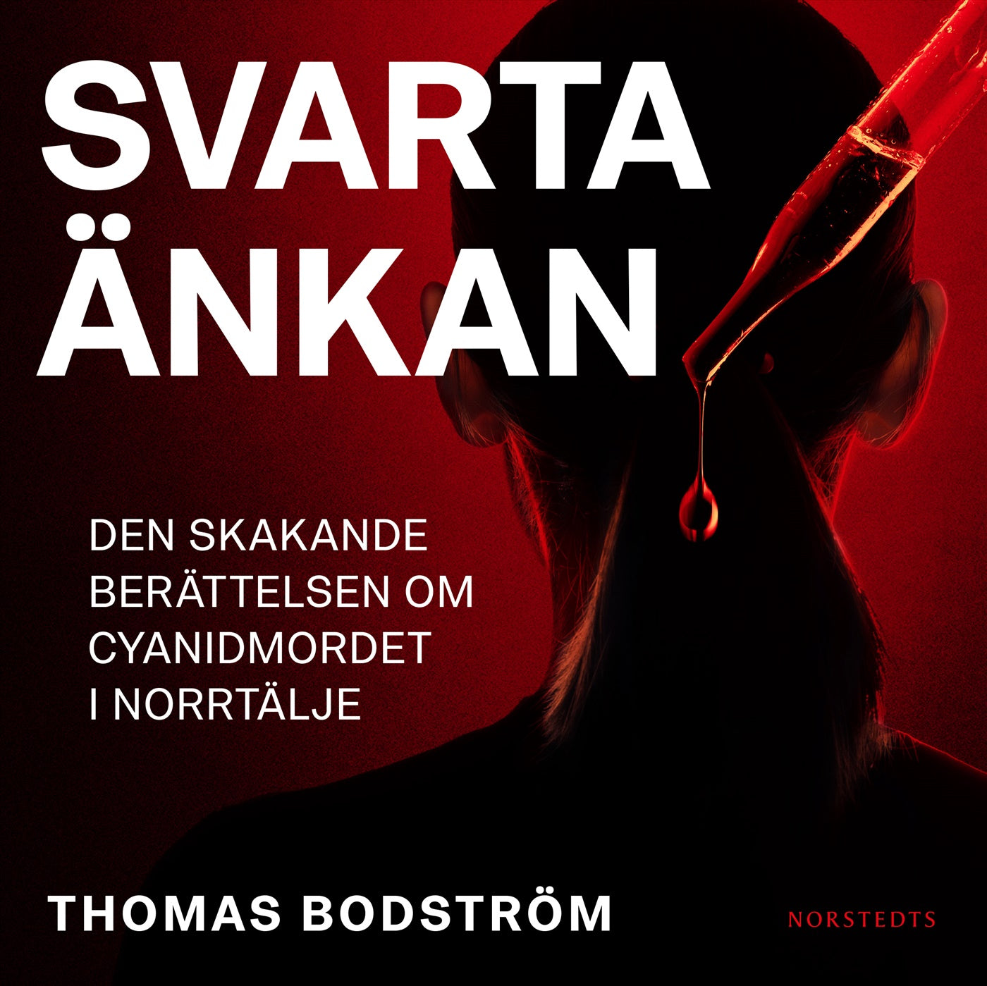 Svarta änkan : den skakande berättelsen om cyanidmordet i Norrtälje – Ljudbok