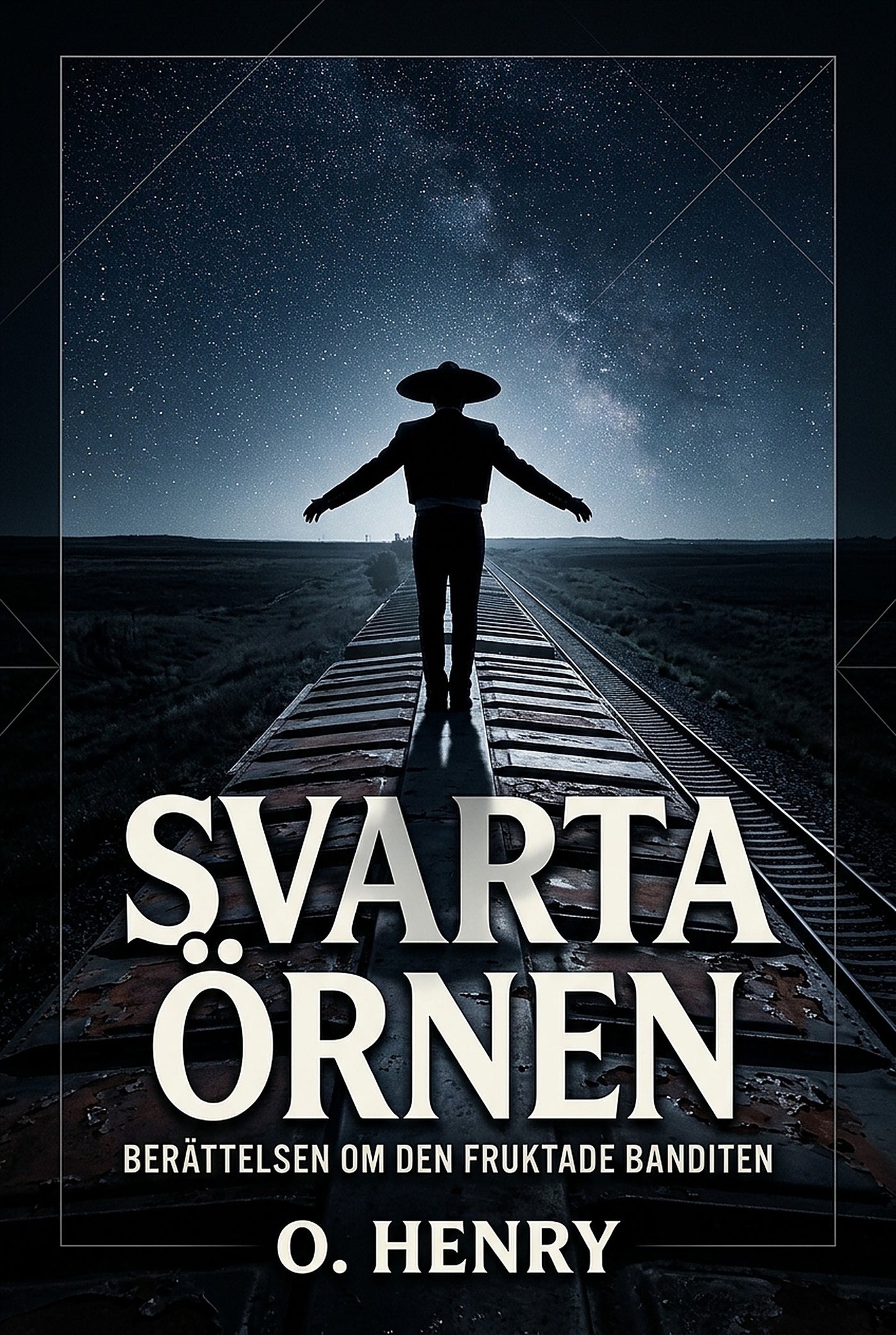 Svarta örnen: Berättelsen om den fruktade banditen – E-bok