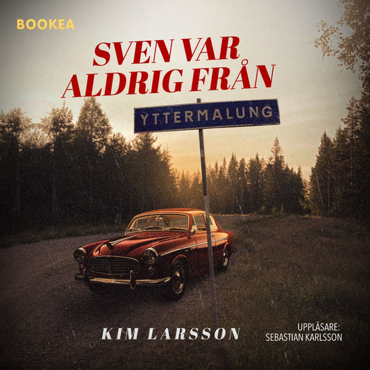 Sven var aldrig från Yttermalung – Ljudbok
