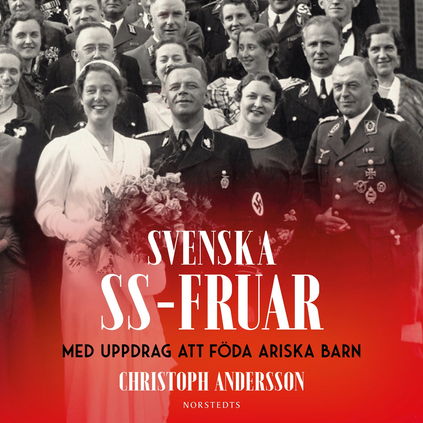 Svenska SS-fruar : med uppdrag att föda ariska barn – Ljudbok