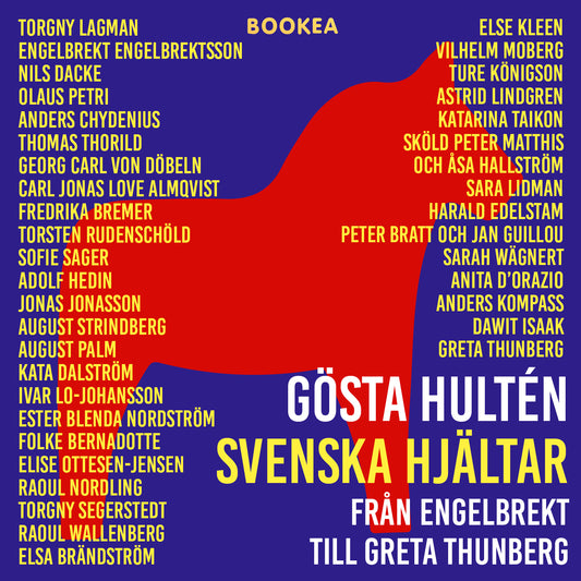 Svenska hjältar : från Engelbrekt till Greta Thunberg – Ljudbok