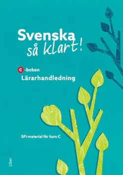 Svenska så klart! C Lärarhandledning (nedladdningsbar)