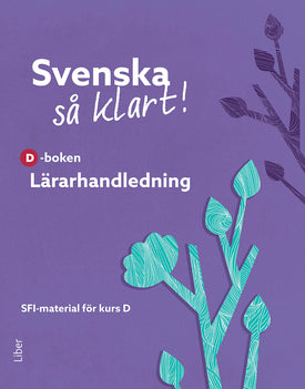 Svenska så klart! D Lärarhandledning (nedladdningsbar)