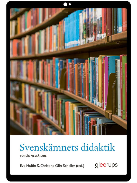 Svenskämnets didaktik e-bok : För ämneslärare (OBS! Endast för lärare)