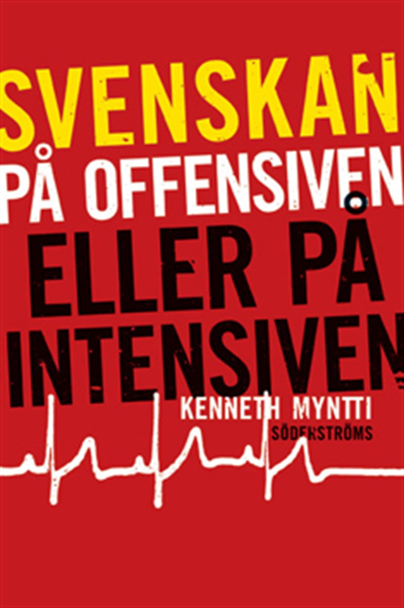 Svenskan på offensiven eller på intensiven – E-bok