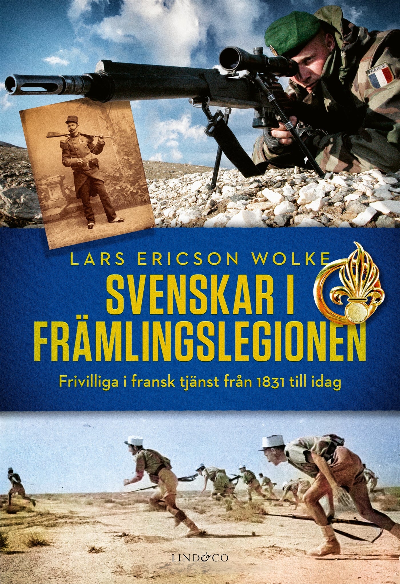 Svenskar i främlingslegionen : frivilliga i fransk tjänst från 1831 till idag – E-bok