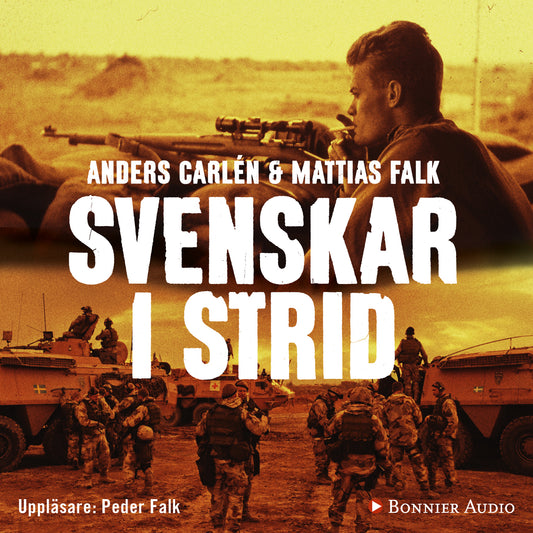 Svenskar i strid : veteranernas historier 1943-2011 – Ljudbok