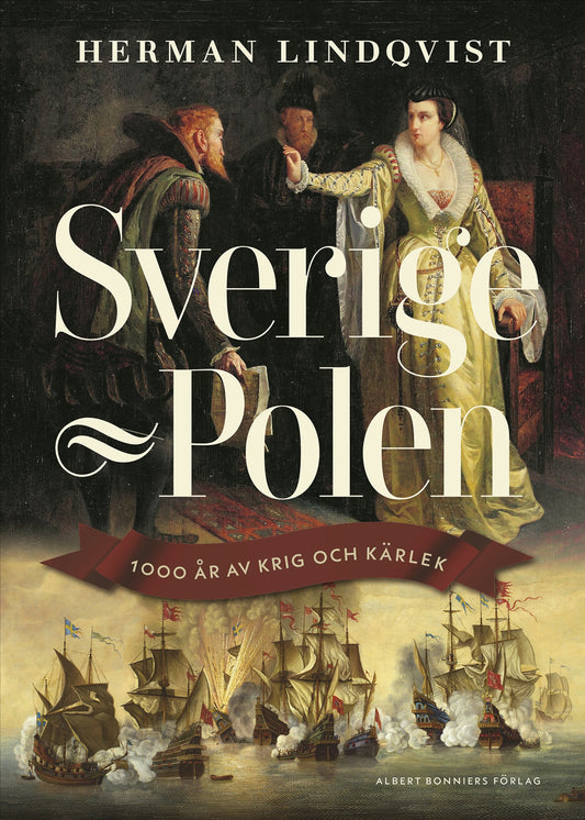 Sverige - Polen : 1000 år av krig och kärlek – E-bok
