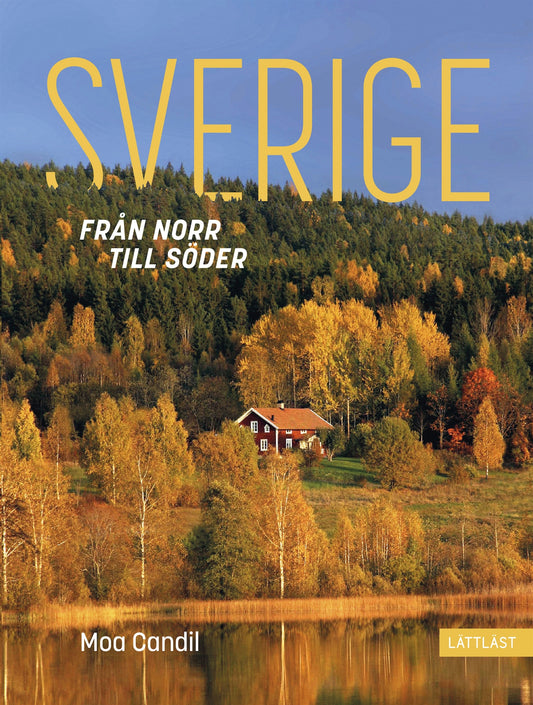 Sverige – från norr till söder (lättläst) – E-bok
