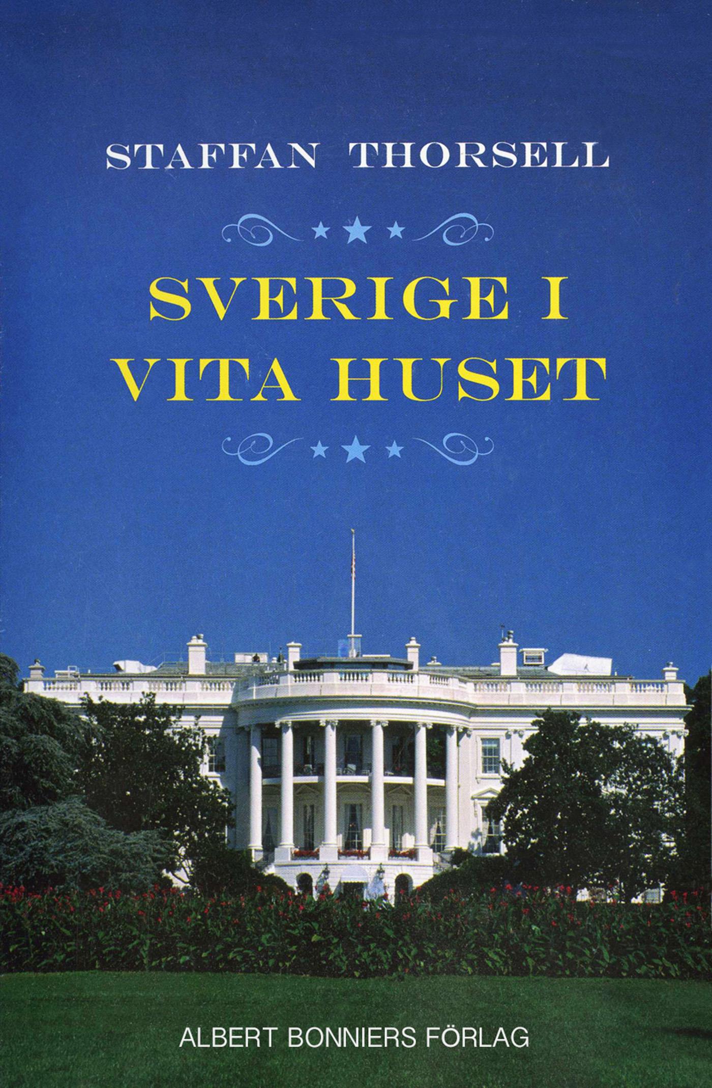 Sverige i Vita huset – E-bok