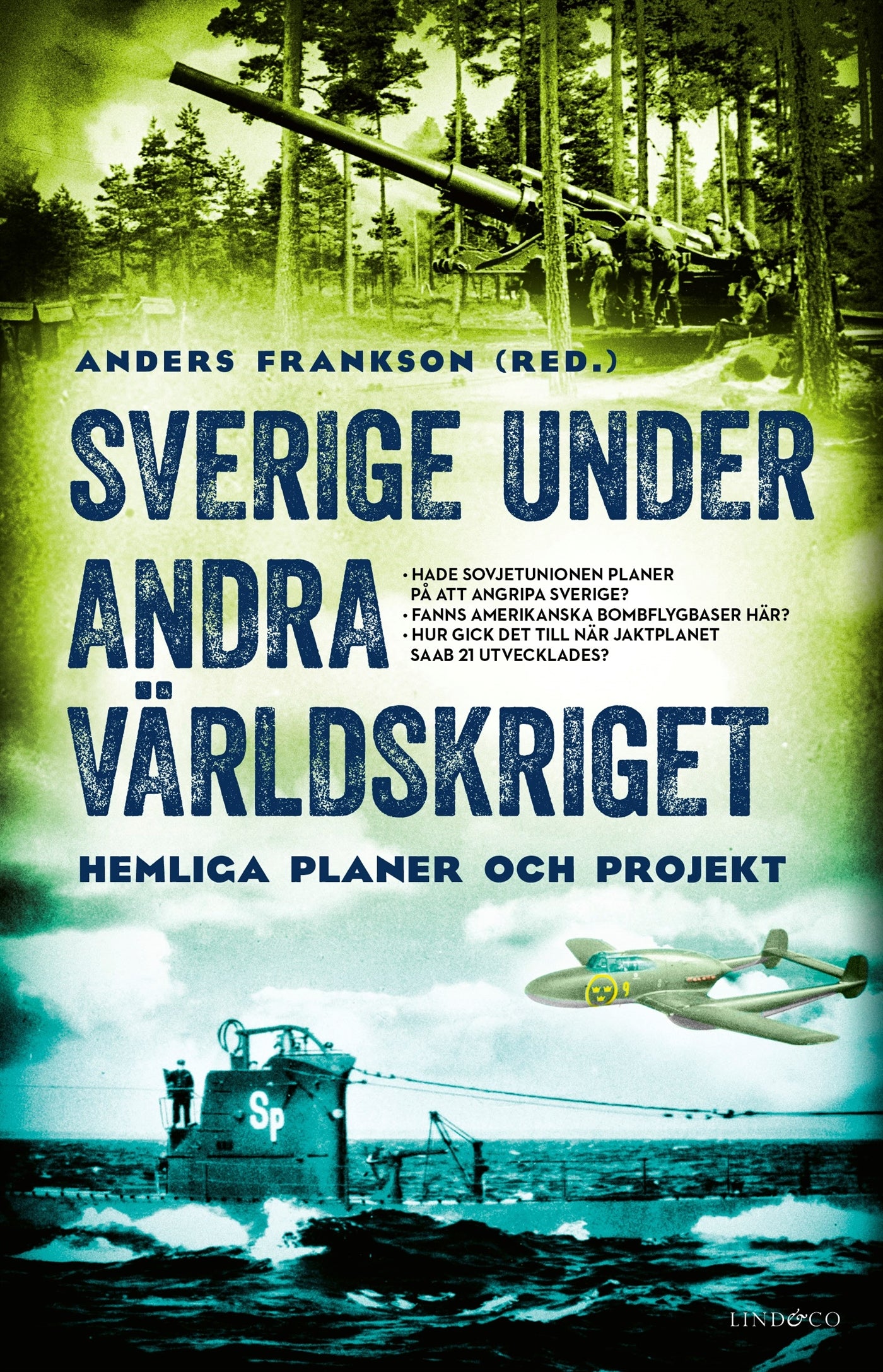 Sverige under andra världskriget : hemliga planer och projekt – E-bok