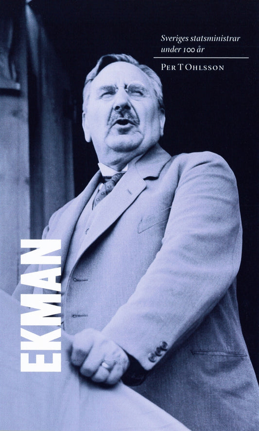 Sveriges statsministrar under 100 år : C G Ekman – E-bok