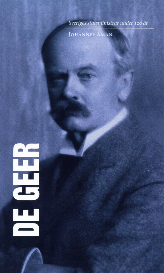 Sveriges statsministrar under 100 år : Louis De Geer d. y. – E-bok