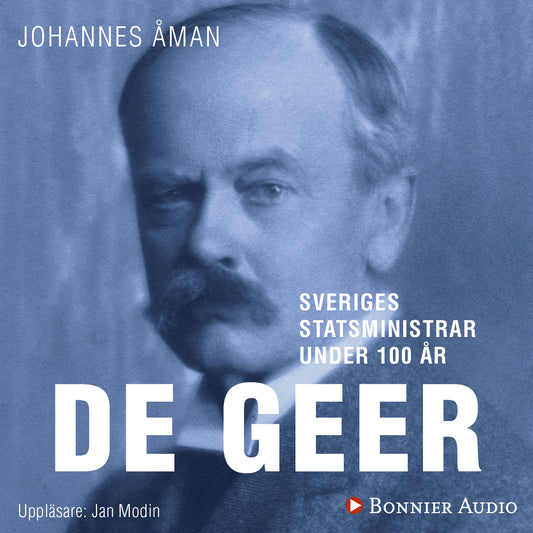 Sveriges statsministrar under 100 år : Louis De Geer d. y. – Ljudbok