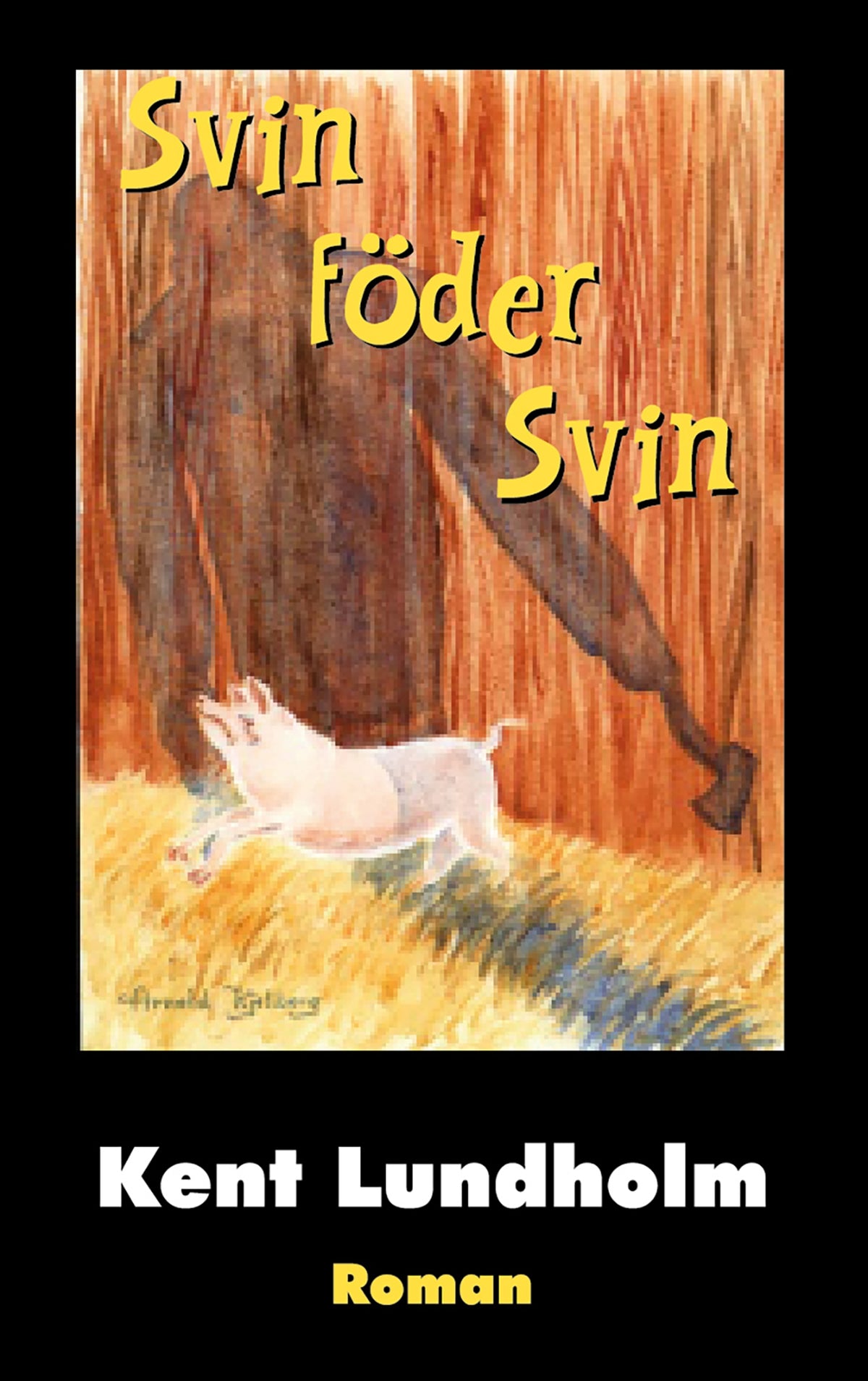 Svin föder svin – E-bok