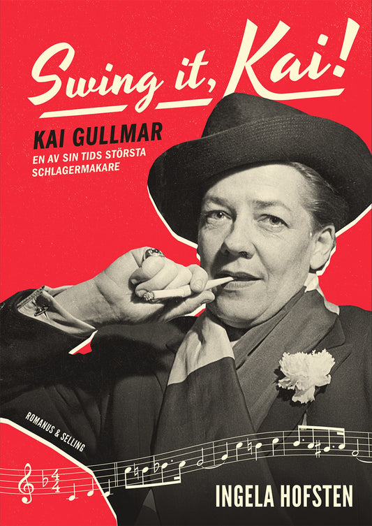Swing it, Kai! : Kai Gullmar - en av sin tids största schlagermakare – E-bok