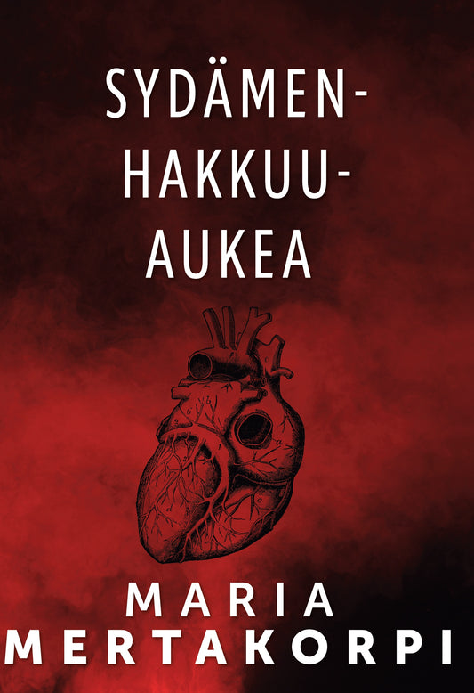 Sydämenhakkuuaukea – E-bok
