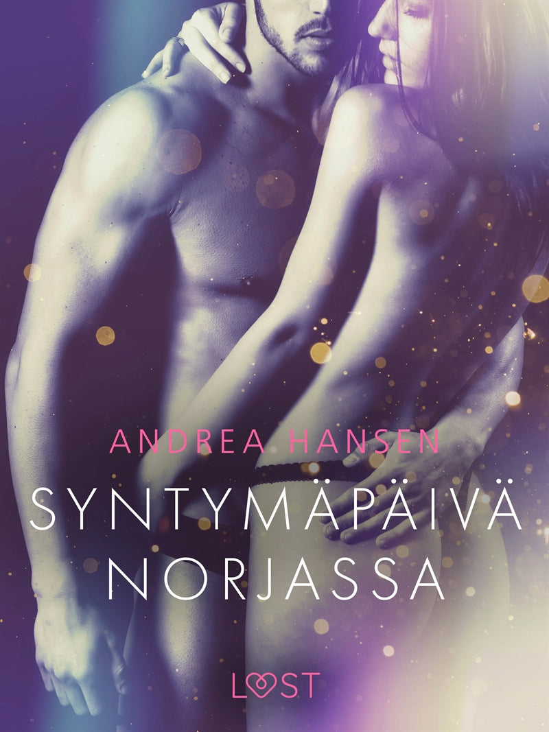 Syntymäpäivä Norjassa - eroottinen novelli – E-bok