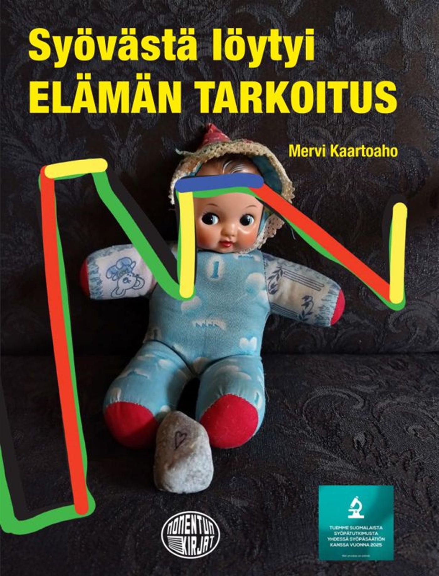 Syövästä löytyi elämän tarkoitus – E-bok