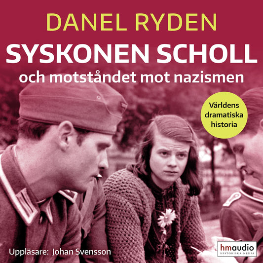 Syskonen Scholl och motståndet mot nazismen – Ljudbok