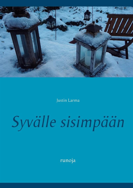 Syvälle sisimpään: runoja – E-bok