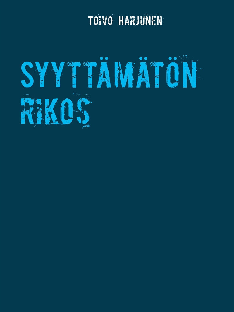 Syyttämätön rikos – E-bok