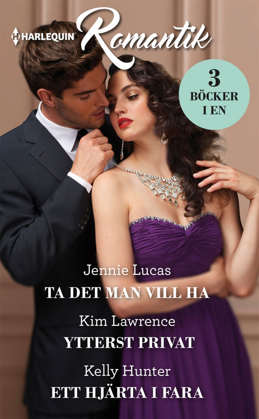 Ta det man vill ha / Ytterst privat / Ett hjärta i fara – E-bok
