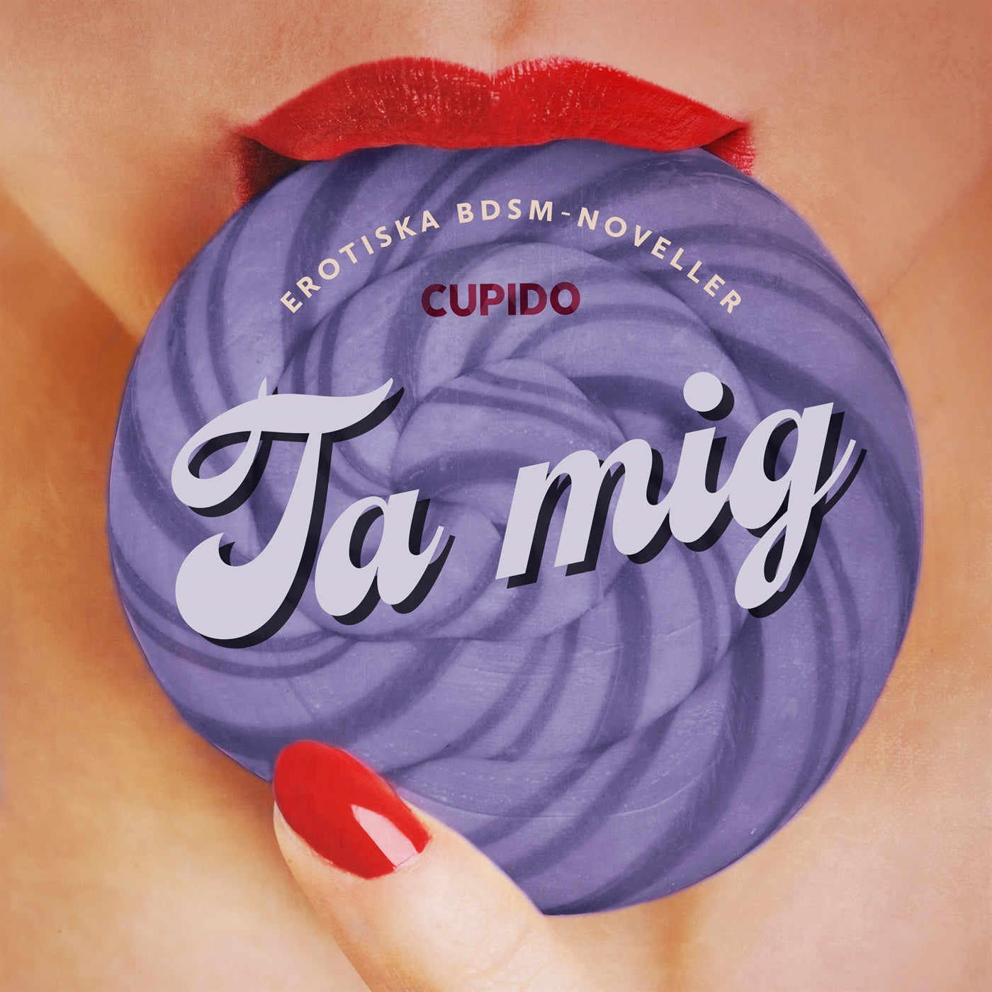 Ta mig - erotiska BDSM-noveller – Ljudbok