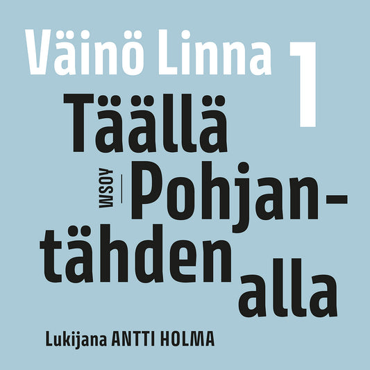 Täällä Pohjantähden alla 1 – Ljudbok