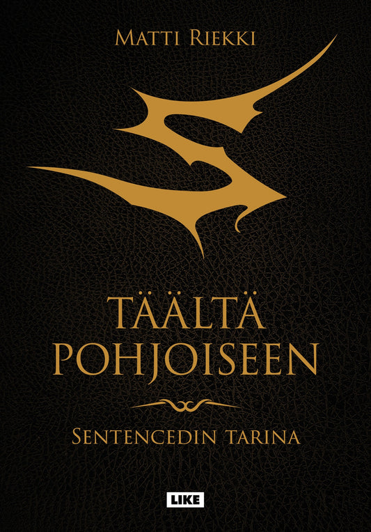 Täältä pohjoiseen - Sentencedin tarina – E-bok