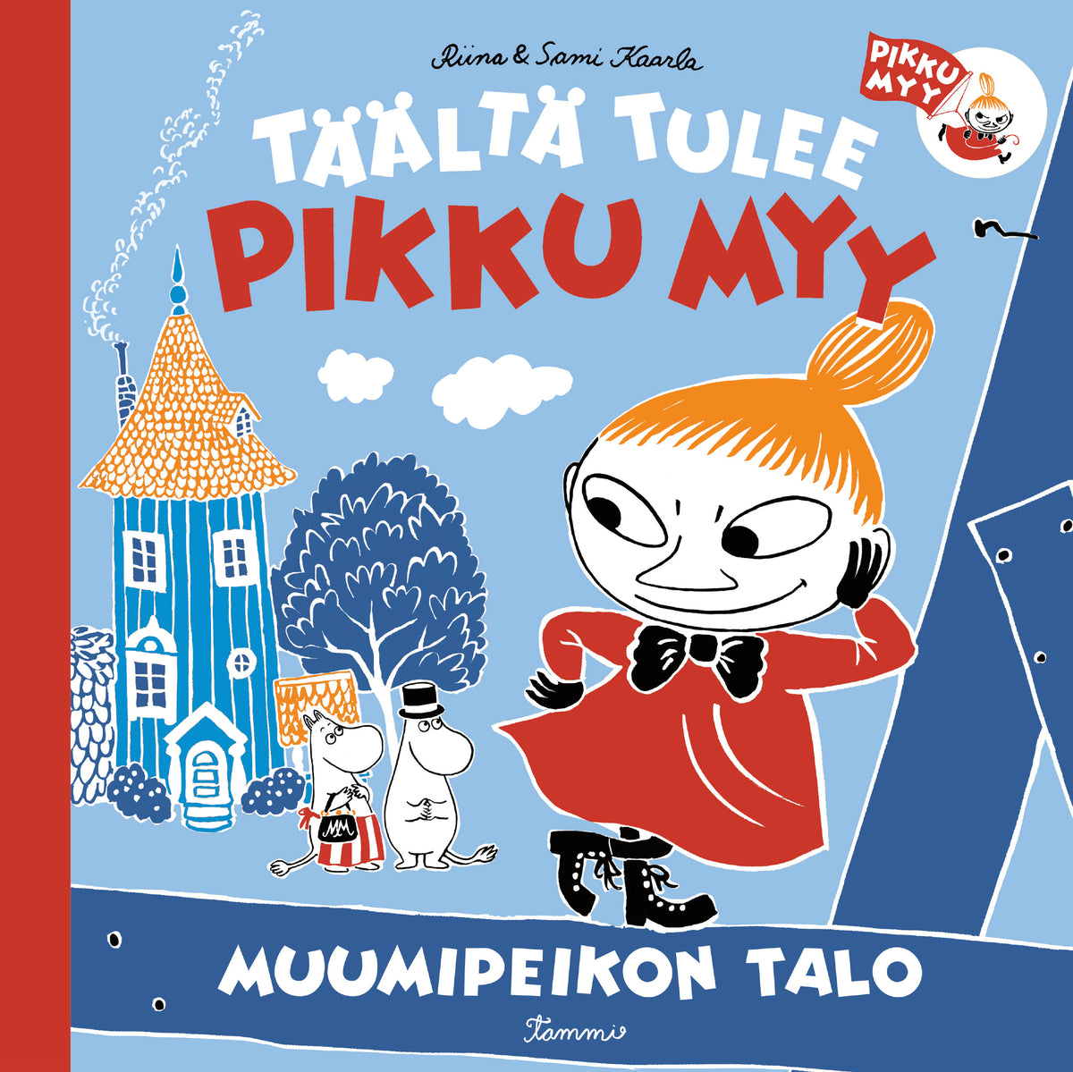 Täältä tulee pikku Myy 2. Muumipeikon talo – E-bok