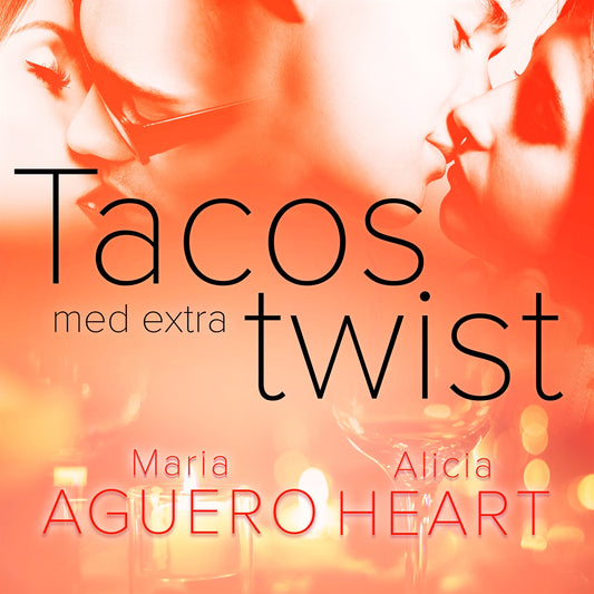 Tacos med extra twist - erotisk novell – Ljudbok