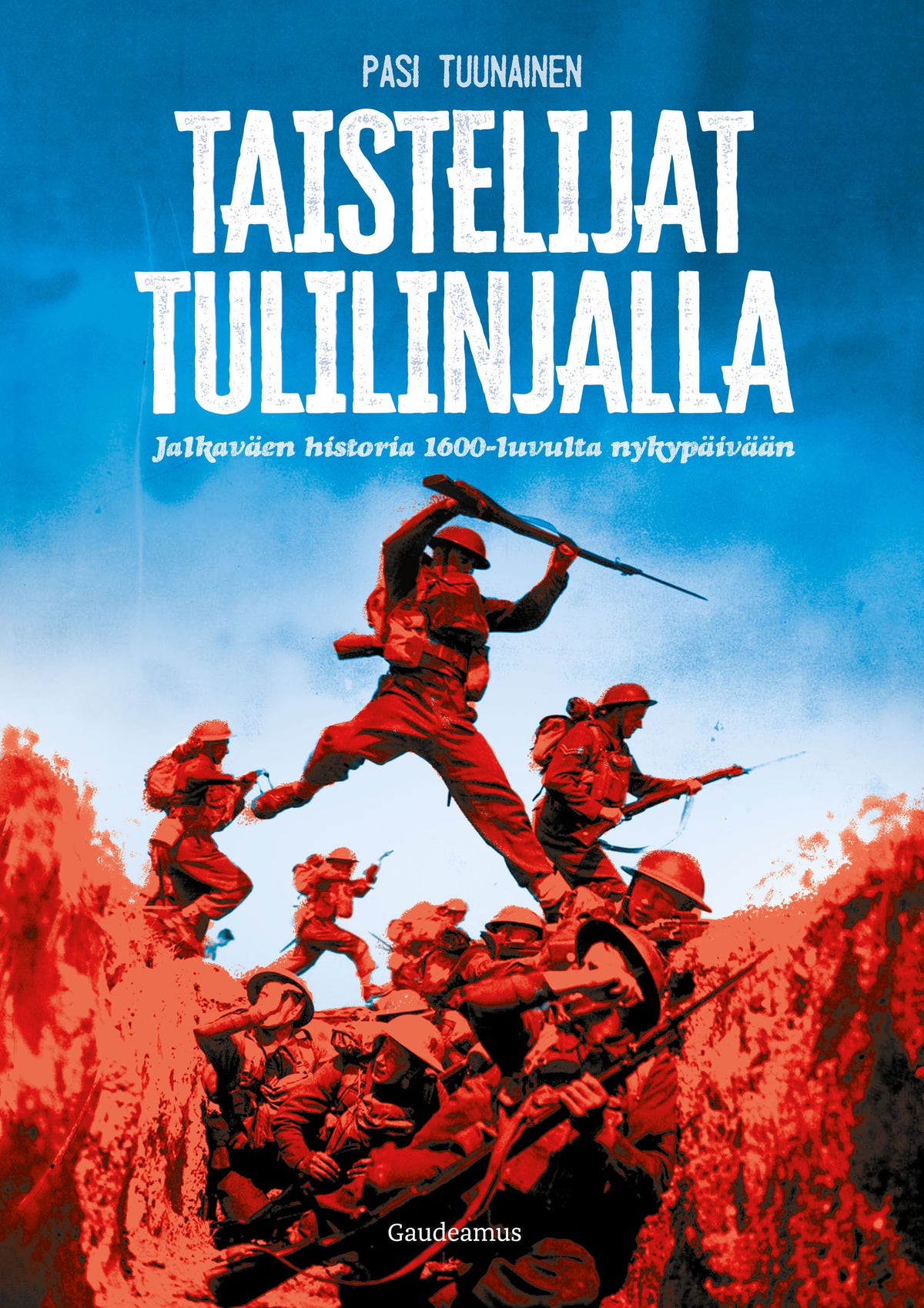 Taistelijat tulilinjalla – E-bok