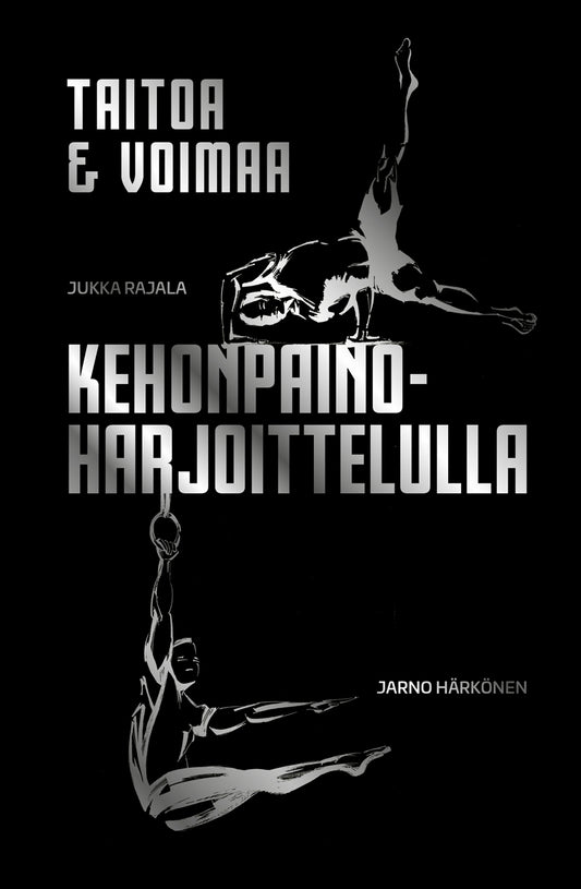 Taitoa & voimaa kehonpainoharjoittelulla – E-bok