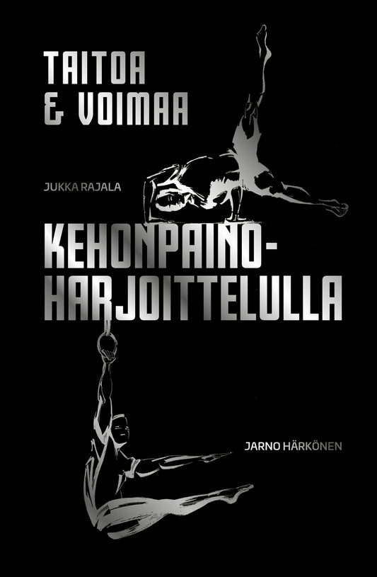 Taitoa & voimaa kehonpainoharjoittelulla – E-bok
