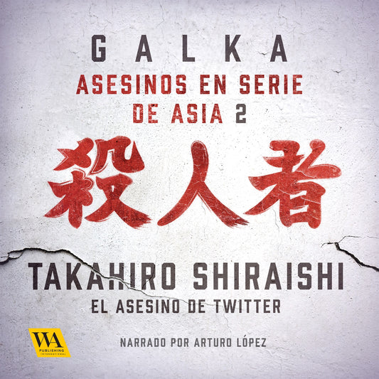 Takahiro Shiraishi: El asesino de Twitter – Ljudbok