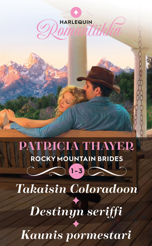Takaisin Coloradoon / Destinyn seriffi / Kaunis pormestari – E-bok