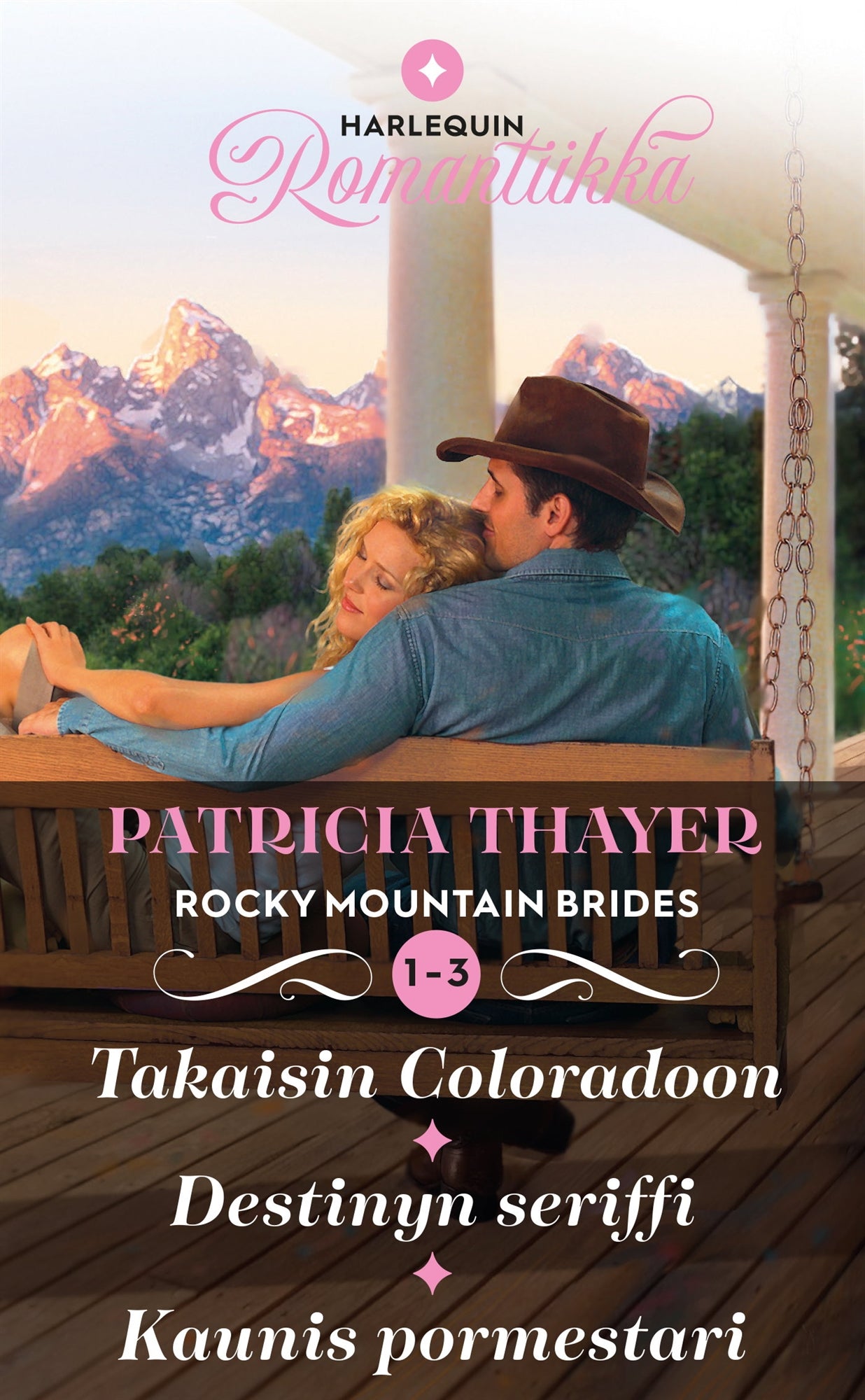 Takaisin Coloradoon / Destinyn seriffi / Kaunis pormestari – E-bok