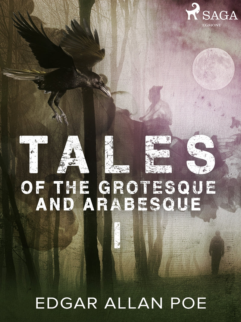 Tales of the Grotesque and Arabesque I – E-bok