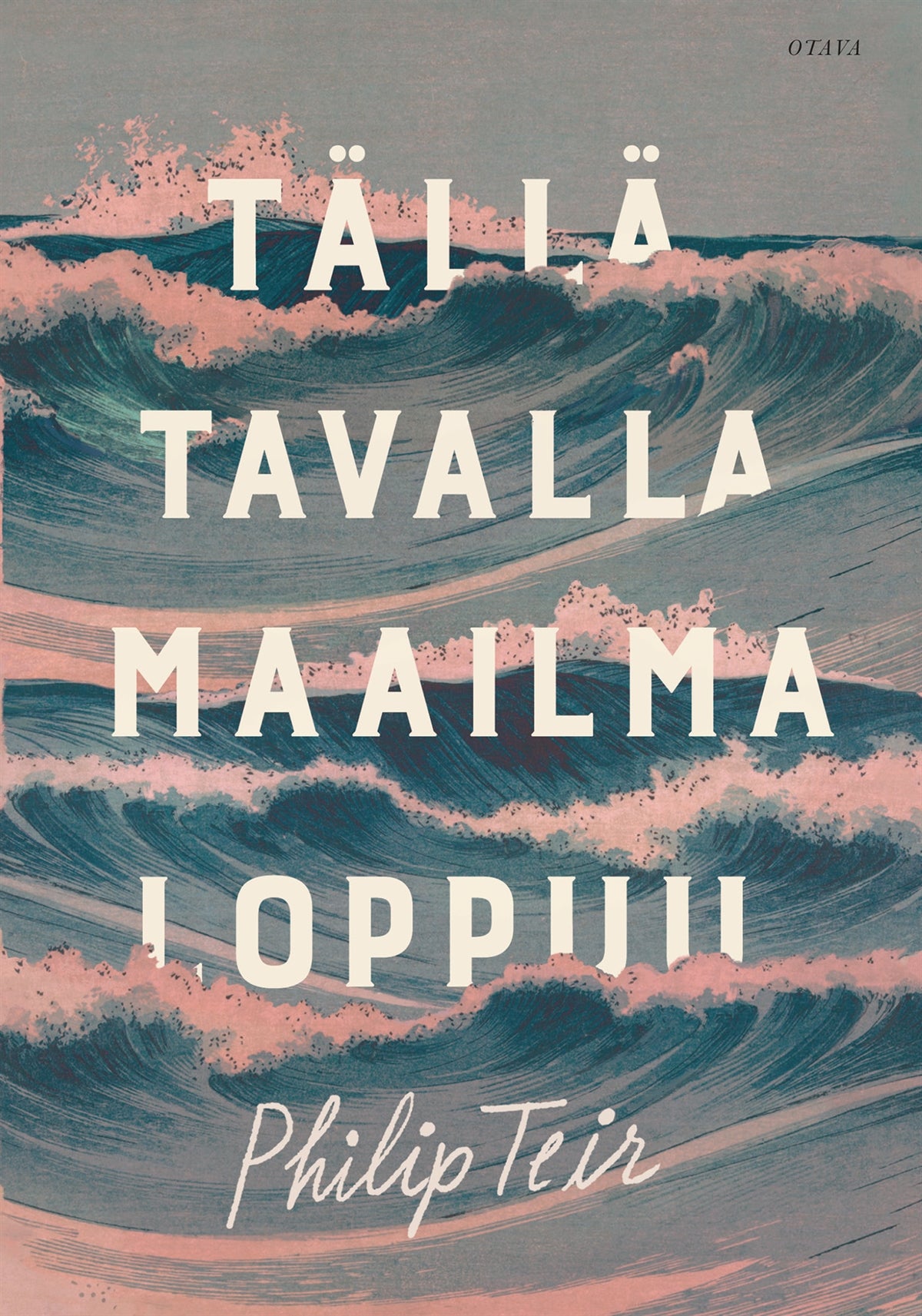 Tällä tavalla maailma loppuu – E-bok