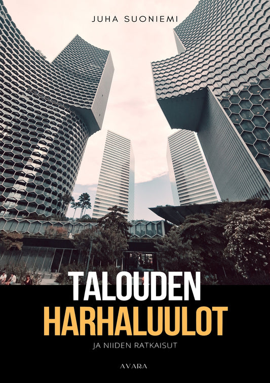 Talouden harhaluulot ja niiden ratkaisut – E-bok
